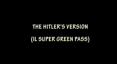 The Hitler's version #1 - Super Green Pass