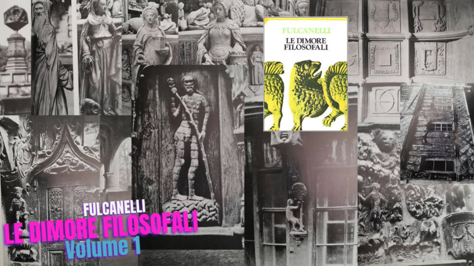 Fulcanelli | Le Dimore Filosofali (Volume 1)