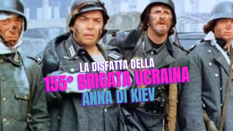 La disfatta della 155ª Brigata "Anna di Kiev"